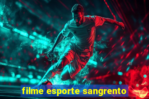 filme esporte sangrento